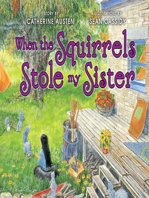 cover image of When the Squirrels Stole my Sister